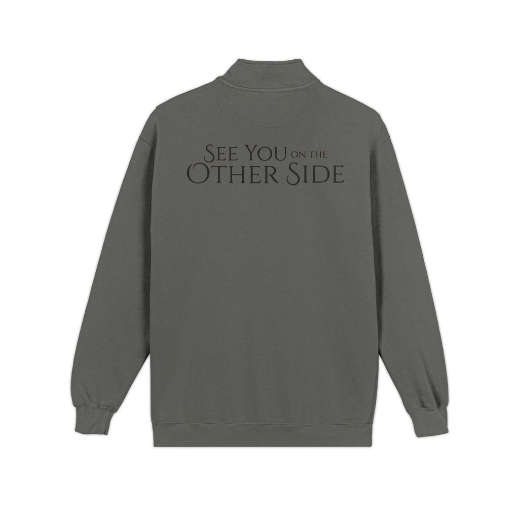 Quarter-Zip Sweatshirt — 'See You on the Other Side' Gothic Script Chest Accent
